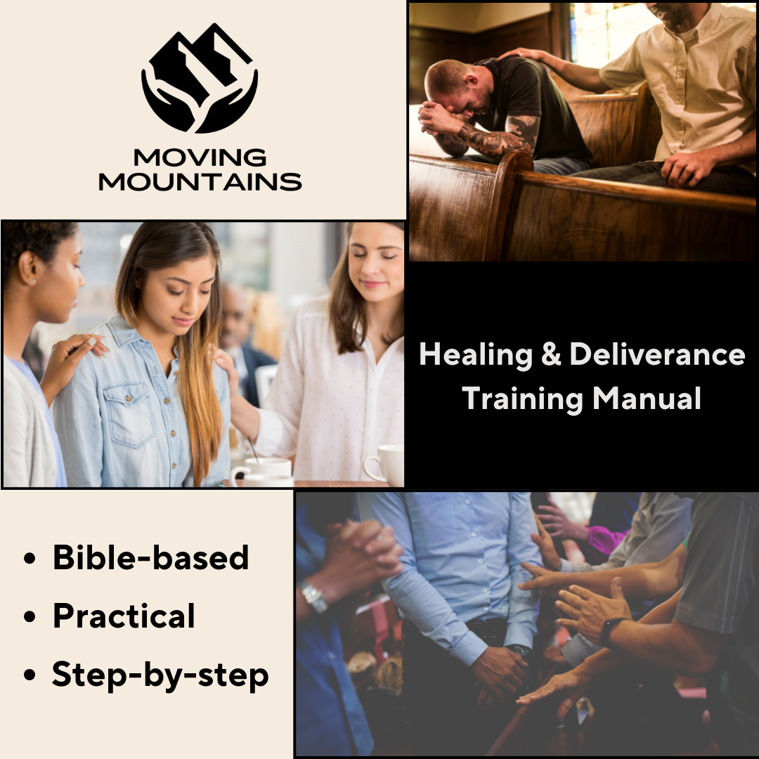 Moving Mountains - Healing & Deliverance Training Manual (Hard Copy)