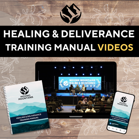 Moving Mountains Healing & Deliverance Training (Video Bundle)