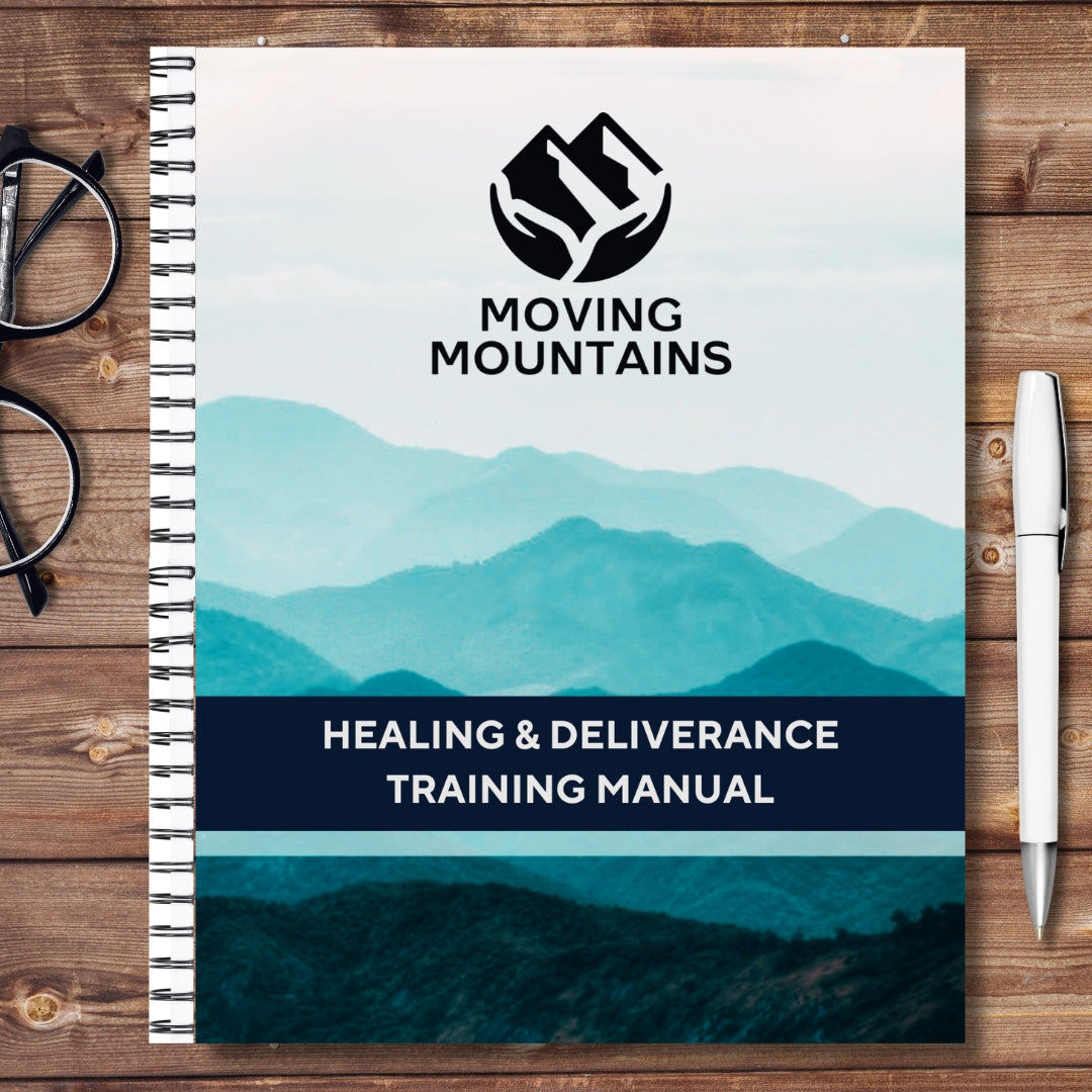 5. Moving Mountains - Deliverance Training Manual