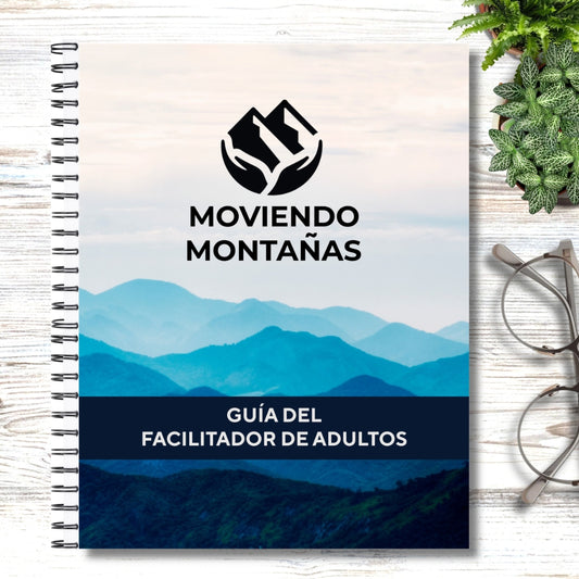 Moviendo Montañas – Guía del Facilitador de Adultos (Copia Impresa)